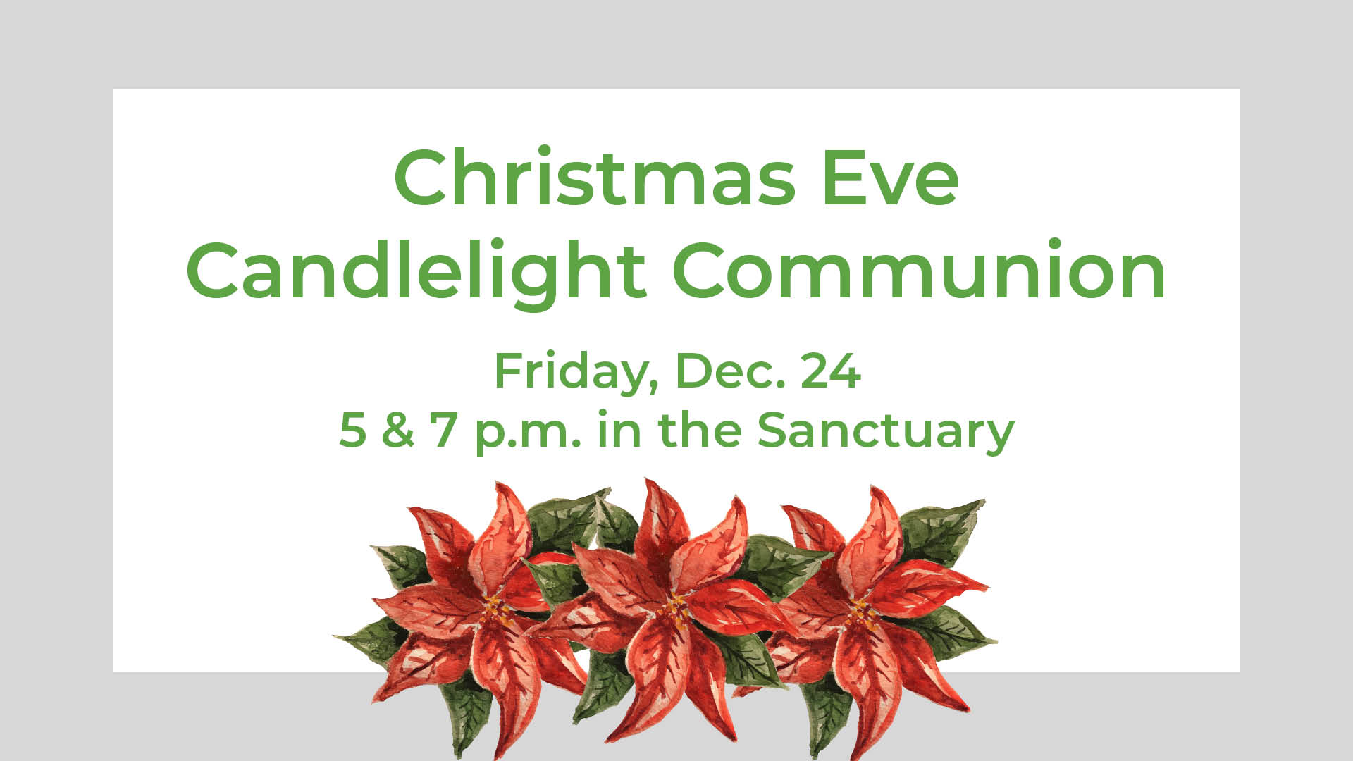Christmas Eve information with Poinsettia flowers below
