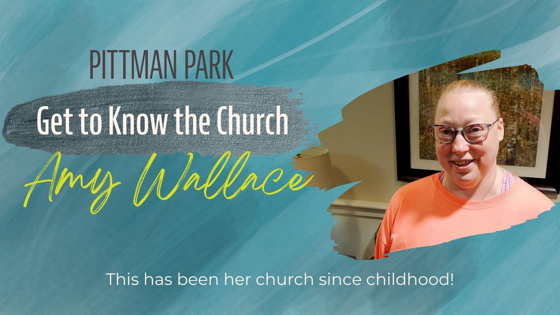 Get to Know the Church Amy Wallace with photo of smiling woman