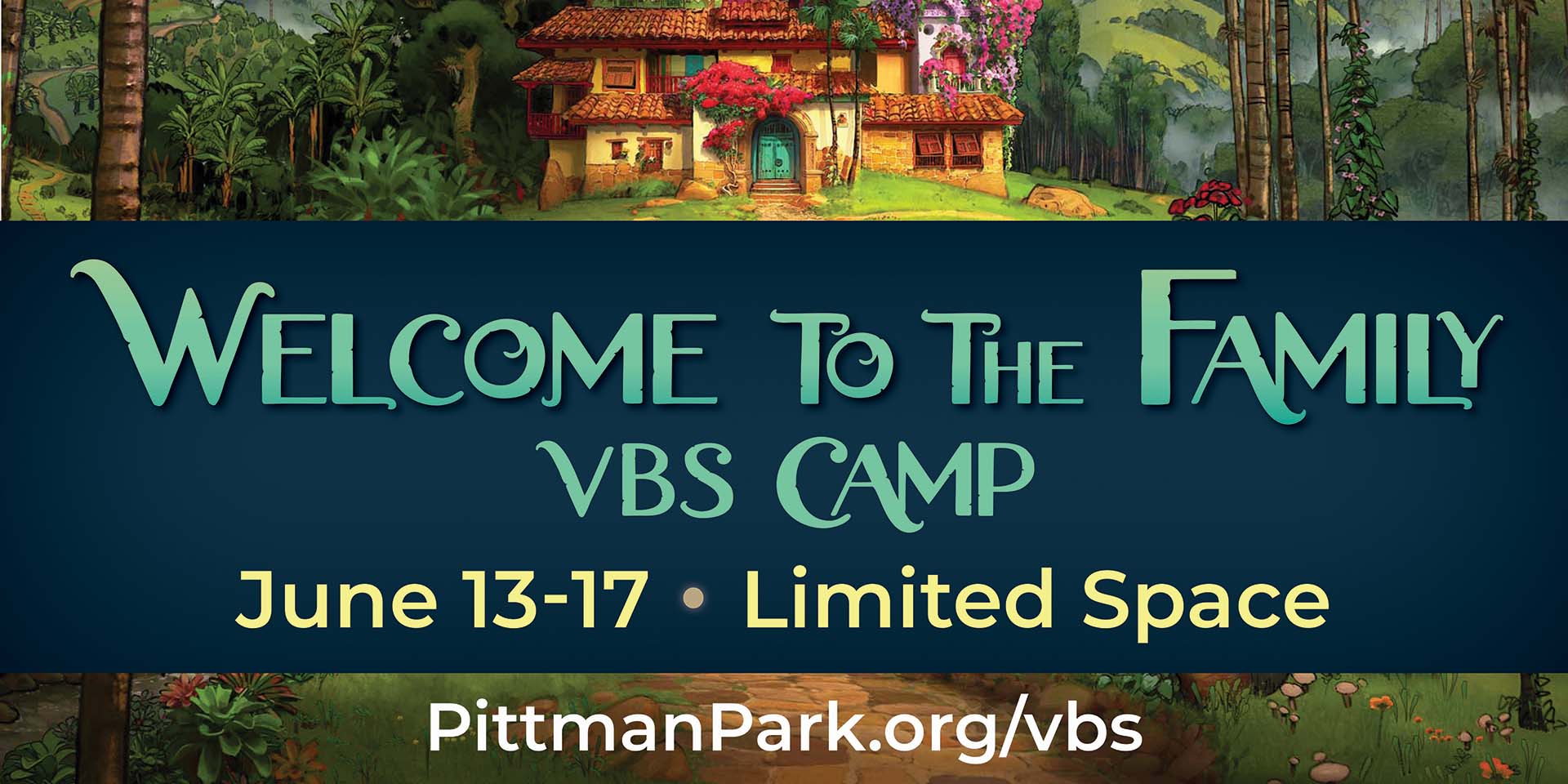 Pittman Park Welcome to the Family VBS Camp June 13-17 2022, 9-noon