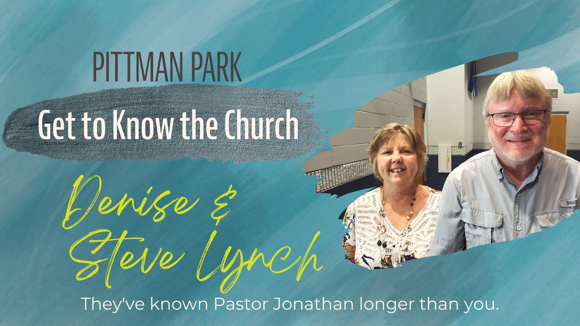 GET TO KNOW THE CHURCH: Steve and Denise Lynch
