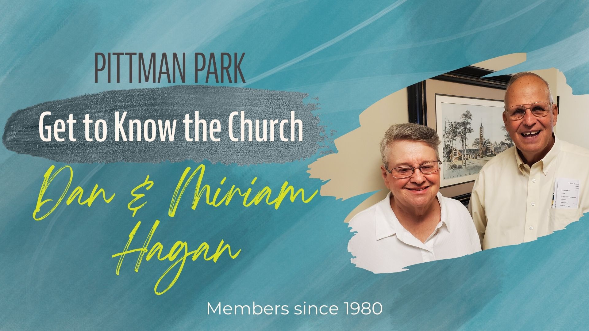 GET TO KNOW THE CHURCH: Dan and Miriam Hagan