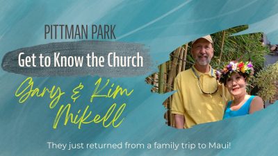 Get to Know the Church: Gary and Kim Mikell