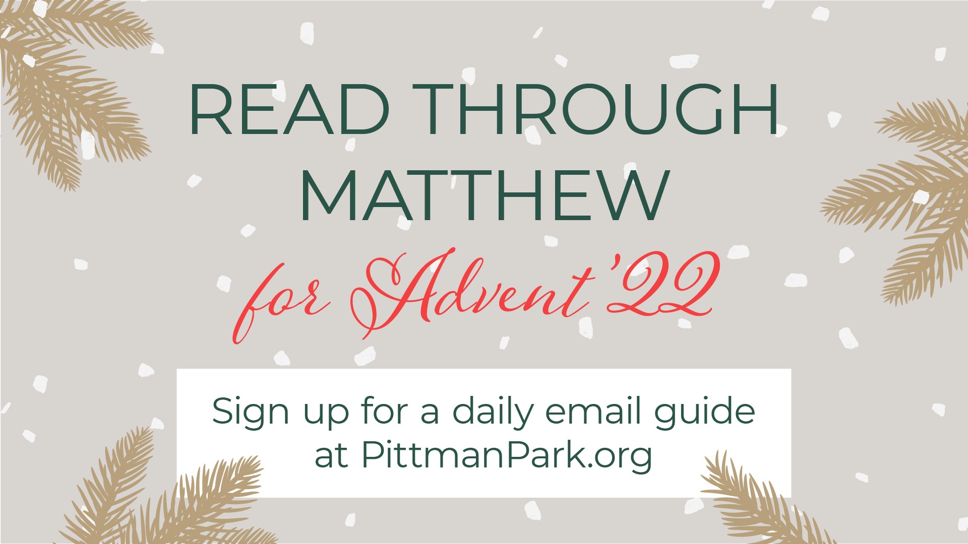 Read through Matthew for Advent ’22