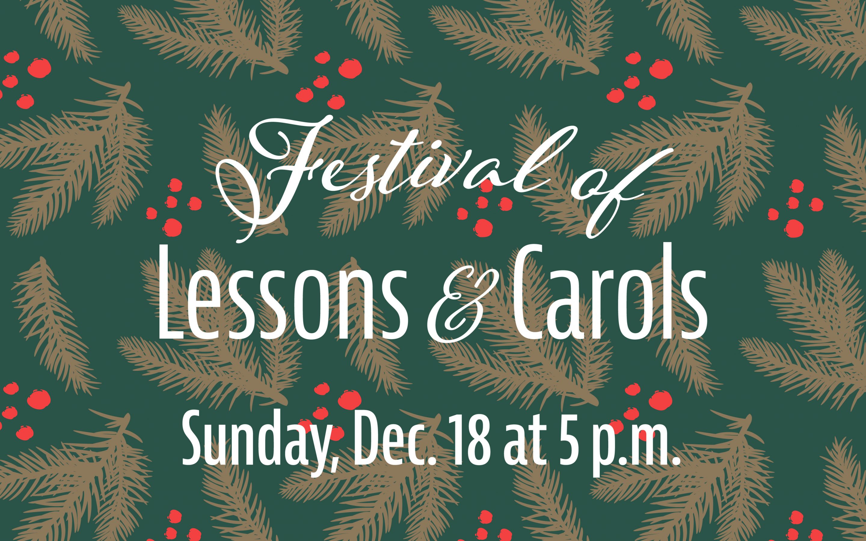 Festival of Lessons & Carols Dec. 18 at 5 p.m.