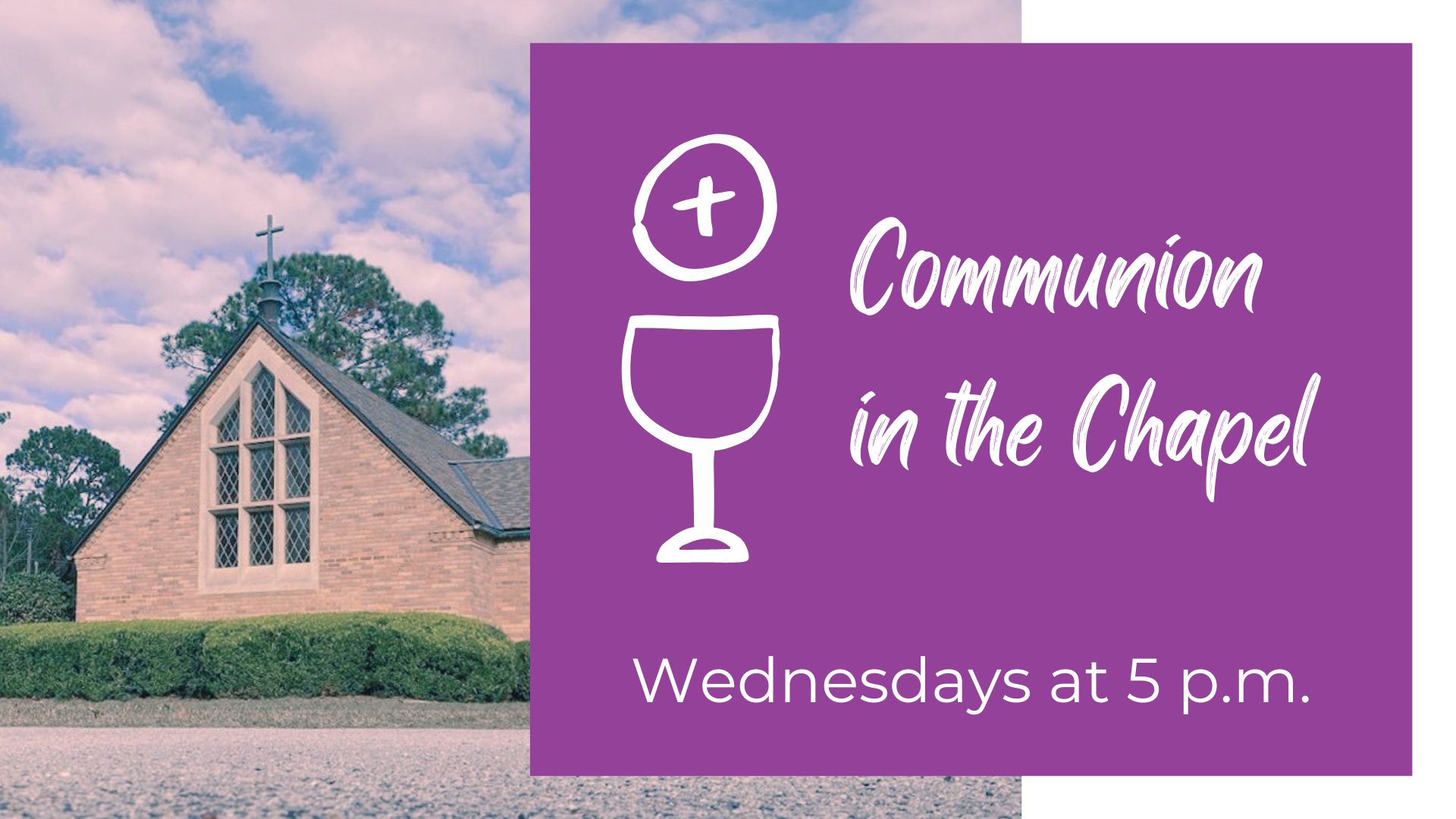 Join us for communion on Wednesdays at 5