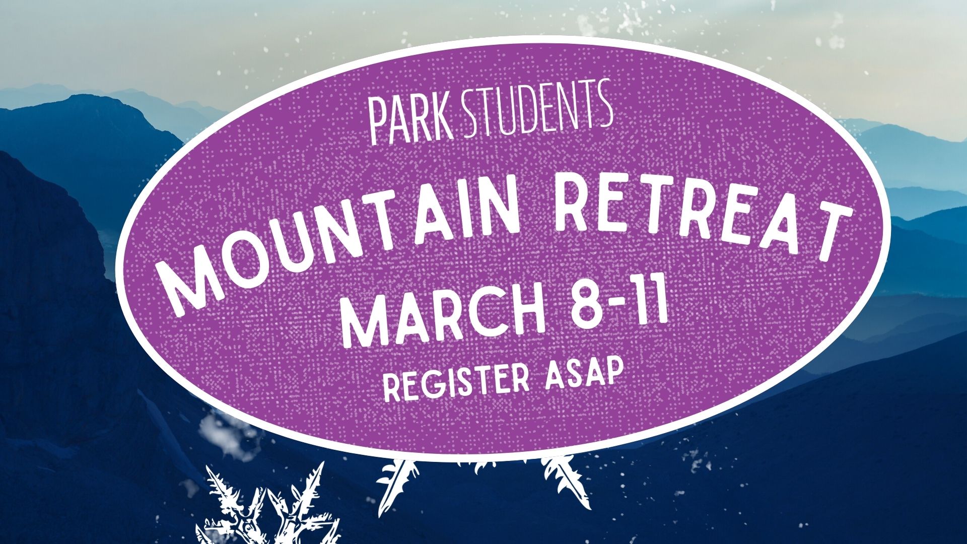 Park Students Mountain Retreat March 8-11
