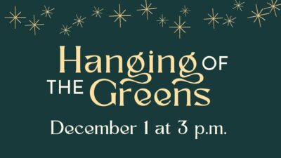 Hanging of the Greens Dec. 1