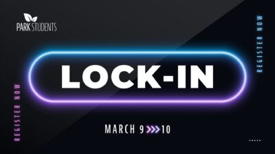 Park Students Lock-In March 9