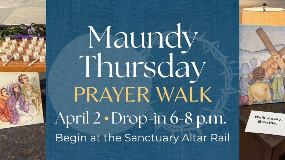 Maundy Thursday Prayer Walk