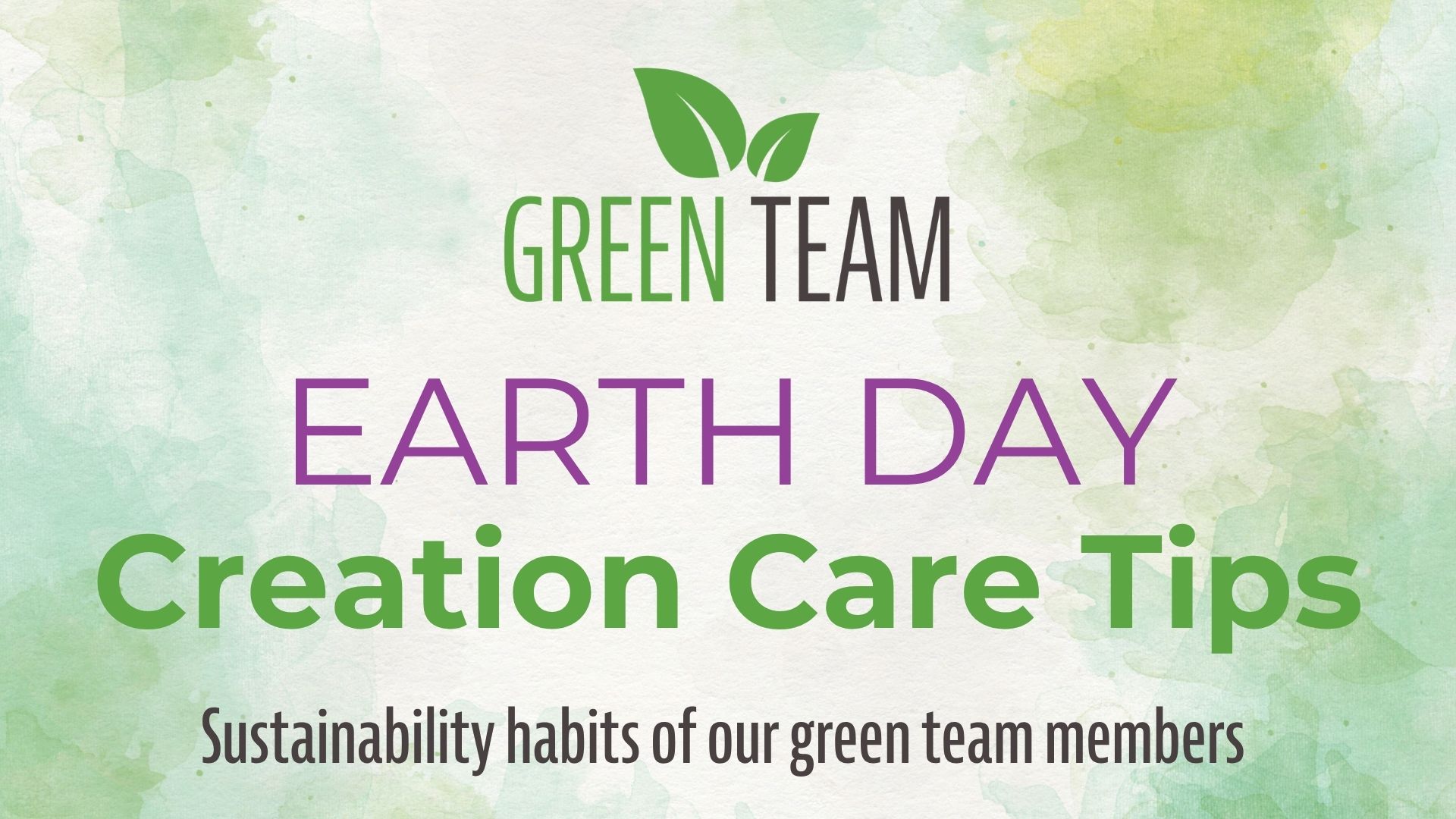 Earth Care Tips from the Green Team
